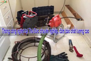 Thông cống nghẹt tại Thủ Đức chuyên nghiệp, đảm bảo chất lượng cao
