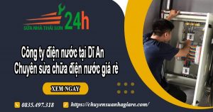 Công ty điện nước tại Dĩ An chuyên sửa chữa điện nước giá rẻ
