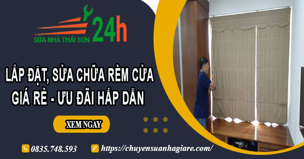 Giá lắp đặt, sửa chữa rèm cửa tại Chương Mỹ【Ưu đãi 10%】