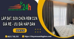 Báo giá lắp đặt, sửa chữa rèm cửa tại Củ Chi【Ưu đãi 10%】