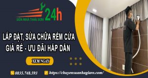 Báo giá lắp đặt, sửa chữa rèm cửa tại Gia Lâm【Ưu đãi 10%】