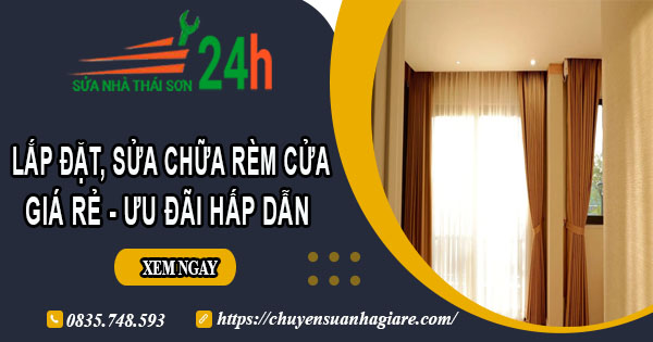 Báo giá lắp đặt, sửa chữa rèm cửa tại Hoài Đức【Ưu đãi 10%】