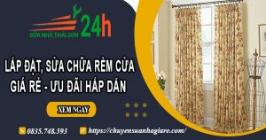 Giá lắp đặt, sửa chữa rèm cửa tại Hoàn Kiếm【Ưu đãi 10%】
