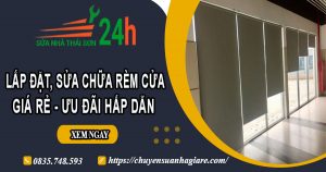 Báo giá lắp đặt, sửa chữa rèm cửa tại Lâm Đồng【Ưu đãi 10%】