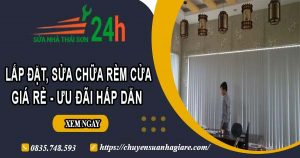 Giá lắp đặt, sửa chữa rèm cửa tại Nhơn Trạch【Ưu đãi 10%】
