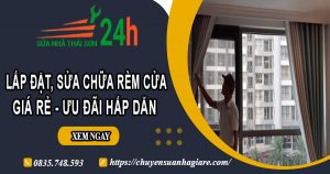 Báo giá lắp đặt, sửa chữa rèm cửa tại Phú Xuyên【Ưu đãi 10%】