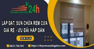 Báo giá lắp đặt, sửa chữa rèm cửa tại Tân Phú【Ưu đãi 10%】