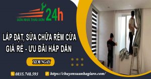 Giá lắp đặt, sửa chữa rèm cửa tại Thạch Thất【Ưu đãi 10%】