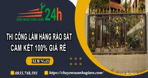 Thi công làm hàng rào sắt tại Long Khánh | Cam kết 100% giá rẻ
