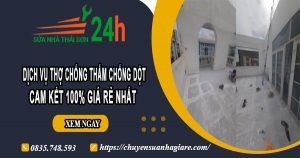 Báo giá chống thấm chống dột tại Bến Cát【Ưu đãi giảm 10%】