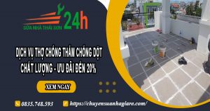 Báo giá chống thấm chống dột tại Củ Chi【Ưu đãi giảm 10%】