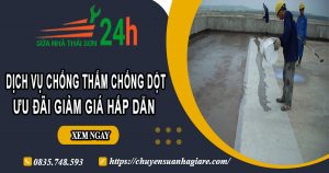 Báo giá chống thấm chống dột tại Long Khánh【Ưu đãi 10%】