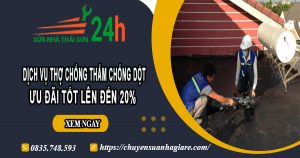 Báo giá chống thấm chống dột tại quận 11【Ưu đãi giảm 10%】