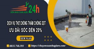 Báo giá chống thấm chống dột tại quận 6【Ưu đãi giảm 10%】