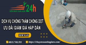 Báo giá chống thấm chống dột tại Tây Ninh【Ưu đãi 10%】