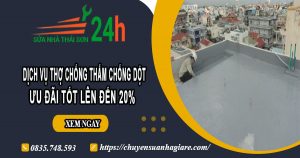 Báo giá chống thấm chống dột tại Thủ Đức【Ưu đãi giảm 10%】