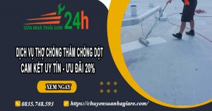 Báo giá chống thấm chống dột tại Thuận An【Ưu đãi 10%】