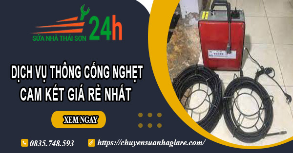 Báo giá thông cống nghẹt tại Bà Rịa | Ưu đãi giảm 30% chi phí