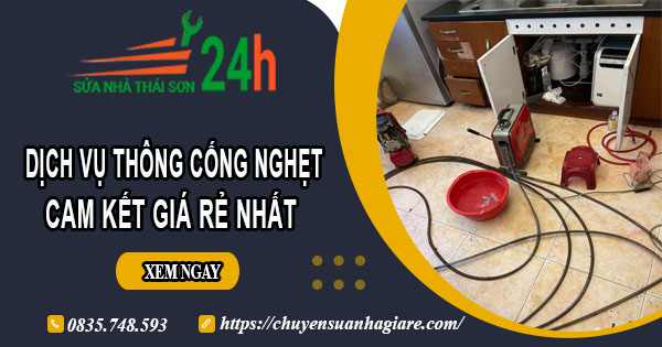 Báo giá thông cống nghẹt tại Ngã Bảy | Ưu đãi giảm 30% chi phí