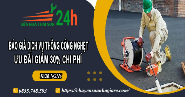 Báo giá thông cống nghẹt tại quận 5 | Ưu đãi giảm 30% chi phí