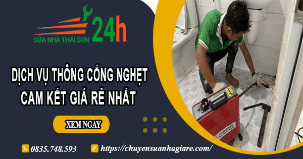 Báo giá thông cống nghẹt tại Sa Đéc | Ưu đãi giảm 30% chi phí