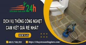 Báo giá thông cống nghẹt tại Tam Kỳ -【Ưu đãi 10% chi phí】