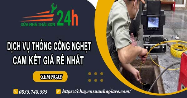 Báo giá thông cống nghẹt tại Thành Phố Huế | Ưu đãi giảm 30%