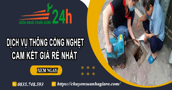 Báo giá thông cống nghẹt tại Trà Vinh | Ưu đãi giảm 30% chi phí