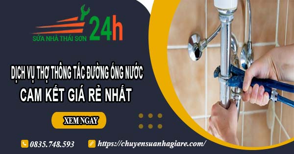 Báo giá dịch vụ thợ thông tắc đường ống nước tại Bình Chánh