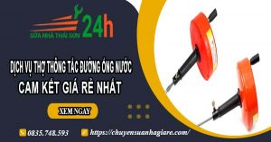 Báo giá dịch vụ thợ thông tắc đường ống nước tại Củ Chi giá rẻ