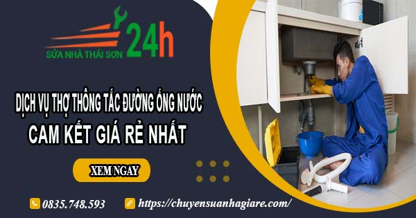 Báo giá dịch vụ thợ thông tắc đường ống nước tại Hà Tĩnh giá rẻ