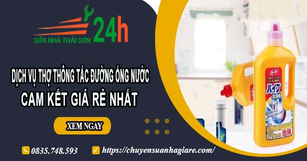 Báo giá dịch vụ thợ thông tắc đường ống nước tại Long An giá rẻ