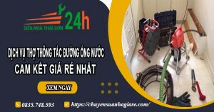 Báo giá dịch vụ thợ thông tắc đường ống nước tại quận 12 giá rẻ