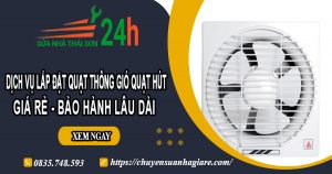 Dịch vụ lắp đặt quạt thông gió quạt hút tại Tp Dĩ An【BH 2 năm】