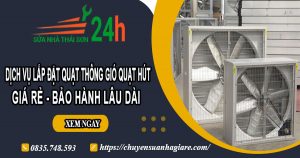 Dịch vụ lắp đặt quạt thông gió quạt hút tại Tp Tân An【BH 2 năm】