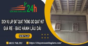 Dịch vụ lắp quạt thông gió quạt hút tại Hà Nội【BH 2 năm】