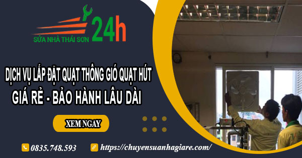 Dịch vụ lắp quạt thông gió quạt hút tại Khánh Hoà【BH 2 năm】