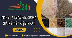 Giá dịch vụ sửa đá hoa cương tại Hóc Môn【Tiết kiệm 10%】