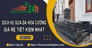 Báo giá dịch vụ sửa đá hoa cương tại Quận 12【Tiết kiệm 10%】