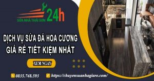 Giá dịch vụ  sửa đá hoa cương tại Tân Uyên【Tiết kiệm 10%】