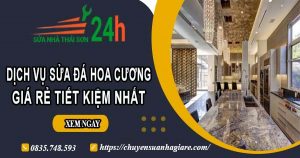 Báo giá dịch vụ sửa đá hoa cương tại Tp Dĩ An【Tiết kiệm 10%】