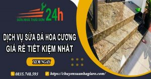 Giá dịch vụ sửa đá hoa cương tại Tp Thuận An【Tiết kiệm 10%】