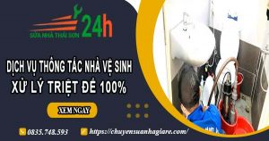 Dịch vụ thông tắc nhà vệ sinh tại Bạc Liêu【Xử lý triệt để 100%】