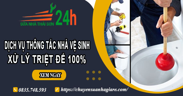 Dịch vụ thông tắc nhà vệ sinh tại Bắc Ninh【Xử lý triệt để】