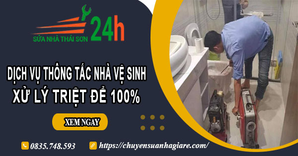 Dịch vụ thông tắc nhà vệ sinh tại Bình Chánh【Xử lý triệt để】