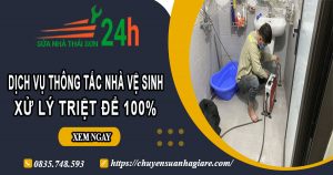 Dịch vụ thông tắc nhà vệ sinh tại Bình Dương【Xử lý triệt để】