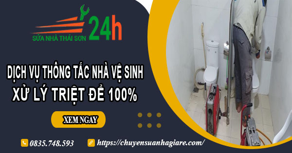 Dịch vụ thông tắc nhà vệ sinh tại Bình Phước【Xử lý triệt để】