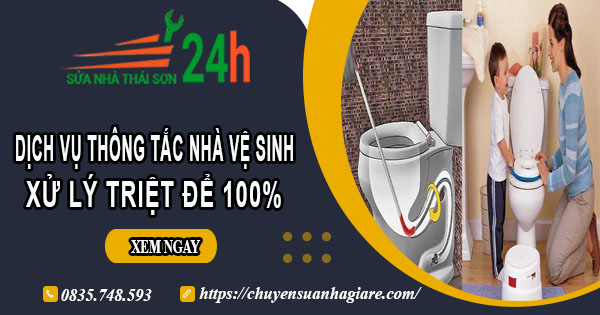 Dịch vụ thông tắc nhà vệ sinh tại Đông Anh【Xử lý triệt để】