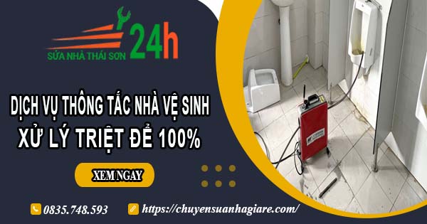 Dịch vụ thông tắc nhà vệ sinh tại Đồng Tháp【Xử lý triệt để】