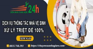 Dịch vụ thông tắc nhà vệ sinh tại Gò Vấp【Xử lý triệt để 100%】